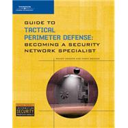 Guide to Tactical Perimeter Defense : Becoming a Security Network Specialist by Weaver, Randy, 9781428356306