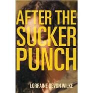 After the Sucker Punch by Wilke, Lorraine Devon, 9781497596306