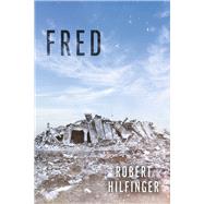 FRED by Hilfinger, Robert, 9798350956306