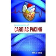 Fundamentals of Cardiac Pacing by Curtis, Anne B., 9780763756307