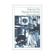 Advice to Young Artists in a Postmodern Era by Dunning, William V., 9780815606307