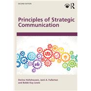 Principles of Strategic Communication by Derina Holtzhausen; Jami Fullerton; Bobbi Kay Lewis, 9781032626307