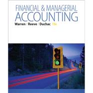 Financial & Managerial Accounting by Warren, Carl; Reeve, James; Duchac, Jonathan, 9781285866307