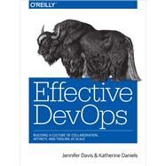 Effective Devops by Davis, Jennifer; Daniels, Katherine, 9781491926307