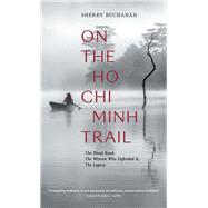 On the Ho Chi Minh Trail by Buchanan, Sherry, 9781916346307