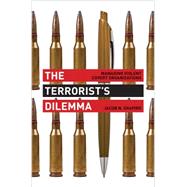 The Terrorist's Dilemma by Shapiro, Jacob N., 9780691166308