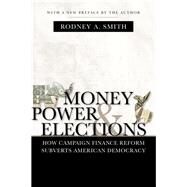 Money, Power, & Elections by Smith, Rodney A., 9780807156308
