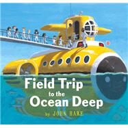 Field Trip to the Ocean Deep by Hare, John, 9780823446308