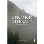 Zen and Therapy: A Contemporary Perspective by Bazzano; Manu, 9781138646308