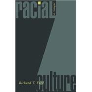 Racial Culture : A Critique by Ford, Richard T., 9781400826308