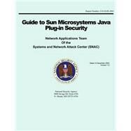 Guide to Sun Microsystems Java Plug-in Security by National Security Agency, 9781508456308