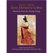 Tales from Tang Dynasty China by Ditter, Alexei Kamran; Choo, Jessey; Allen, Sarah M., 9781624666308