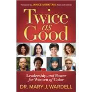 Twice As Good by Wardell, Mary J., 9781642796308