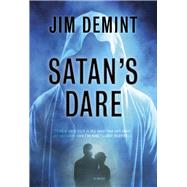 Satan's Dare A Novel by DeMint, Jim, 9781735856308