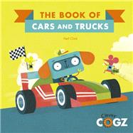 The Book of Cars and Trucks by Clark, Neil; Clark, Neil, 9781786036308