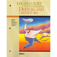 High Court Case Summaries on Debtors and Creditors, Keyed to Warren by West Law School, 9780314266309