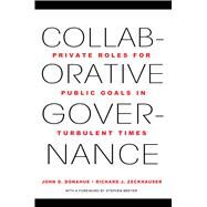 Collaborative Governance by Donahue, John D.; Zeckhauser, Richard J.; Breyer, Stephen, 9780691156309