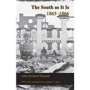 The South As It Is by Dennett, John Richard; Janney, Caroline E., 9780817356309