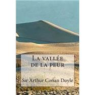 La Vallee De La Peur by Doyle, Arthur Conan, Sir; Ballin, M. G - Ph., 9781508446309