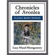 Chronicles of Avonlea by Lucy Maud Montgomery, 9781618956309