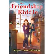 The Friendship Riddle by Blakemore, Megan Frazer, 9781619636309