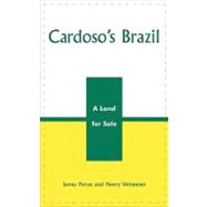 Cardoso's Brazil A Land for Sale by Petras, James; Veltmeyer, Henry, 9780742526310