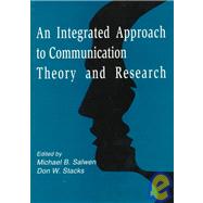 An Integrated Approach to Communication Theory and Research by Salwen, Michael B.; Stacks, Don W., 9780805816310