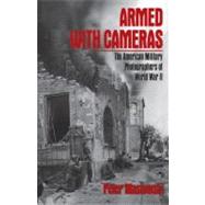 Armed With Cameras by Maslowski, Peter, 9781439106310