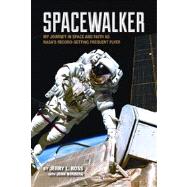 Spacewalker by Ross, Jerry L.; Norberg, John (CON); Cernan, Eugene, 9781557536310