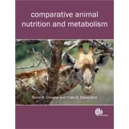 Comparative Animal Nutrition and Metabolism by Cheeke, Peter R.; Dierenfeld, Ellen S., 9781845936310