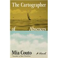 The Cartographer of Absences by Mia Couto, 9780374616311