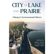 City of Lake and Prairie by Brosnan, Kathleen A.; Barnett, William C.; Keating, Ann Durkin, 9780822946311