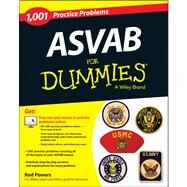 1,001 ASVAB Practice Questions For Dummies (+ Free Online Practice) by Powers, Rod, 9781118646311