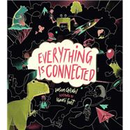 Everything Is Connected by Gruhl, Jason; Font, Ignasi, 9781611806311