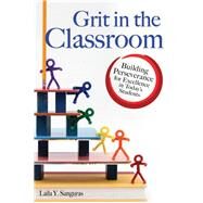 Grit in the Classroom by Sanguras, Laila Y., 9781618216311