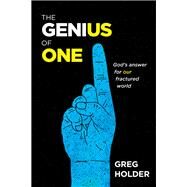The Genius of One by Holder, Greg, 9781631466311