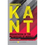 Groundwork of the Metaphysic of Morals by Kant, Immanuel, 9780061766312