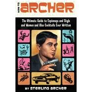 How to Archer by Archer, Sterling; Archer, Malory, 9780062066312