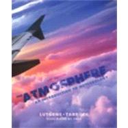 The Atmosphere An Introduction to Meteorology by Lutgens, Frederick K.; Tarbuck, Edward J.; Tasa, Dennis G., 9780321756312