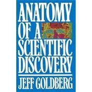 Anatomy of a Scientific Discovery by GOLDBERG, JEFF, 9780553346312