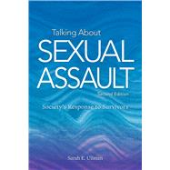 Talking About Sexual Assault Society's Response to Survivors by Ullman, Sarah E., 9781433836312