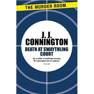 Death at Swaythling Court by J J Connington, 9781471906312