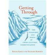 Getting Through by Kreuz, Roger J.; Roberts, Richard M., 9780262036313