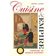Cuisine and Empire by Laudan, Rachel, 9780520286313