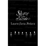 Silver Is for Secrets by Stolarz, Laurie Faria, 9780738706313