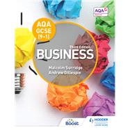 AQA GCSE (9-1) Business, Third Edition by Malcolm Surridge; Andrew Gillespie, 9781398356313