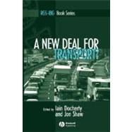 A New Deal for Transport? The UK's struggle with the sustainable transport agenda by Docherty, Iain; Shaw, Jon, 9781405106313