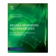 Molecular Sensors and Nanodevices: Principles, Designs and Applications in Biomedical Engineering by Zhang, John X. J., 9781455776313