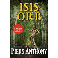 Isis Orb by Anthony, Piers, 9781504036313