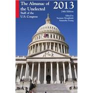 The Almanac of the Unelected, 2013 by Struglinski, Suzanne; Young, Samantha, 9781598886313